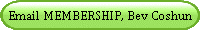 Email MEMBERSHIP, Bev Coshun